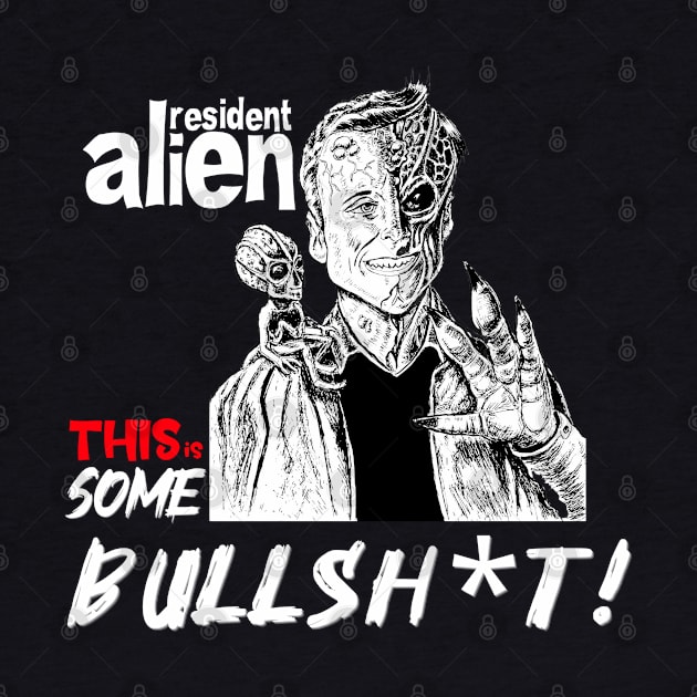 Resident Alien | Some Bullshit by thestaroflove